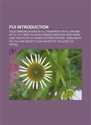 Fiji Introduction Telecommunications in Fiji, Transport in Fiji, Sikhism in Fiji, Fiji Times, Fiji Intelligence Services, New Dawn,1157656463,9781157656463