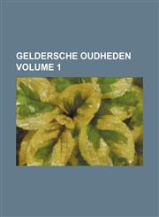 Geldersche oudheden Volume 1,1130877345,9781130877342