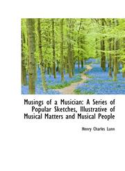 Musings of a Musician A Series of Popular Sketches, Illustrative of Musical Matters and Musical Peo,1103711237,9781103711239