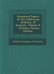 Occasional Papers of the California Academy of Sciences, Volume 9 - Primary Source Edition,1287406432,9781287406433
