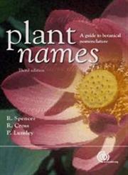 Plant Names A Guide to Botanical Nomenclature 3rd Edition,1845933745,9781845933746