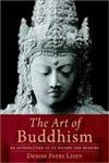 The Art of Buddhism An Introduction to Its History and Meaning,1590306708,9781590306703