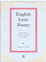 English Lyric Poetry The Early Seventeenth Century,041502949X,9780415029490