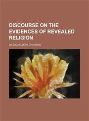 Discourse on the Evidences of Revealed Religion,1150549378,9781150549373