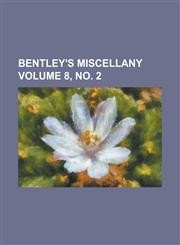 Bentley's Miscellany Volume 8, No. 2,1155054814,9781155054810