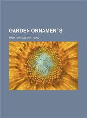 Garden ornaments,1154150275,9781154150278