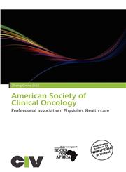 American Society of Clinical Oncology,613973360X,9786139733606