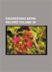 Engineering News-record Volume 39,1236821416,9781236821416