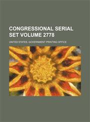 Congressional serial set Volume 2778,1130302571,9781130302578