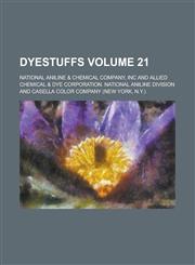 Dyestuffs Volume 21,1236823435,9781236823434
