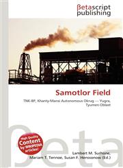 Samotlor Field,6135318063,9786135318067