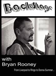 Backstage with Bryan Rooney From Liverpool to Ringo to Donna Summer...,160530851X,9781605308517