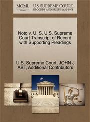 Noto v. U. S. U.S. Supreme Court Transcript of Record with Supporting Pleadings,1270454021,9781270454021