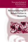 Neuropsychological Rehabilitation and People with Dementia,1841696765,9781841696768