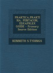 Praktica, Praktina, Pentacon, Edxafrlex Guide - Primary Source Edition,1294722964,9781294722960