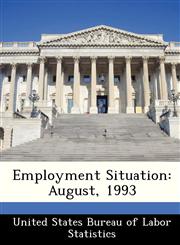 Employment Situation August, 1993,1288414552,9781288414550