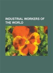Industrial Workers of the World Palmer Raids, United States Presidential Election, 1912, Anarcho-Syndicalism, Sabotage,1151043605,9781151043603