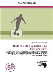 Bob Rush (Australian Footballer),6200950180,9786200950185