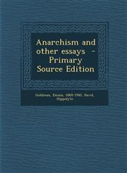 Anarchism and Other Essays - Primary Source Edition,1295358565,9781295358564