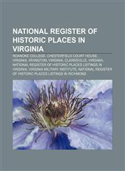 National Register of Historic Places in Virginia Roanoke College, Chesterfield Court House, Virginia, Irvington, Virginia, Clarksville,1151050385,9781151050380