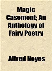 Magic Casement; An Anthology of Fairy Poetry,1152399039,9781152399037