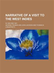 Narrative of a visit to the West Indies; in 1840 and 1841,1151423653,9781151423658
