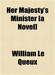 Her Majesty's Minister [a Novel],1152288792,9781152288799