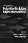 Guidelines for Design of Low-Rise Buildings Subjected to Lateral Forces,0849389690,9780849389696