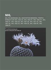 NHL NHL po sezonama, Bill Masterton Memorial Trophy, Stanley Cup, NHL 1933.|34., NHL 1940.|41., NHL 1936.|37., NHL 1930.|31., NHL 1938.|39.,1233029185,9781233029181