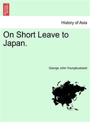 On Short Leave to Japan.,1241238197,9781241238193