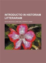 Introductio in historiam litterariam,1130604144,9781130604146