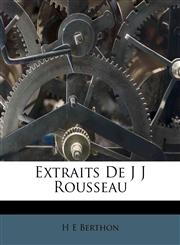 Extraits De J J Rousseau,1178587886,9781178587883