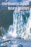 Environmental Changes and Natural Disasters 1st Edition,8189422758,9788189422752
