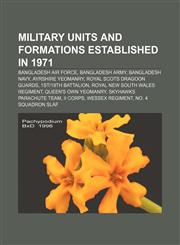 Military units and formations established in 1971 Bangladesh Air Force, Bangladesh Army, Bangladesh Navy, Ayrshire Yeomanry,1155711653,9781155711652