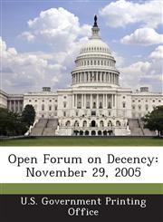 Open Forum on Decency November 29, 2005,1287314198,9781287314196