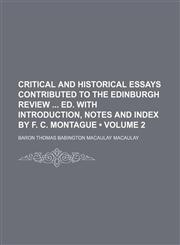 Critical and Historical Essays Contributed to the Edinburgh Review Ed. With Introduction, Notes and Index by F. C. Montague (Volume 2),115423911X,9781154239119