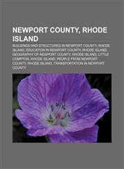 Newport County, Rhode Island Buildings and structures in Newport County, Rhode Island, Education in Newport County, Rhode Island,1156546885,9781156546888