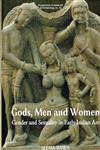 Gods, Men and Women Gender and Sexuality in Early Indian Art 1st Published,8124606641,9788124606643
