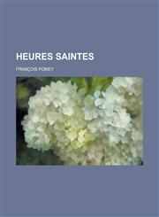 Heures Saintes,1234475359,9781234475352