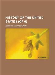History of the United States (of 6) Volume 5,1153772507,9781153772501