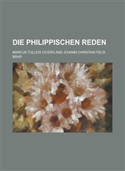 Die Philippischen Reden,1234614146,9781234614140