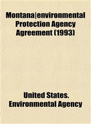 Montana|environmental Protection Agency Agreement (1993),1153512866,9781153512862