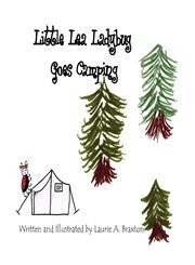 Little Lea Ladybug Goes Camping,1451265697,9781451265699