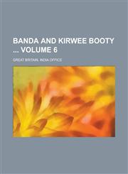 Banda and Kirwee Booty  Volume 6,1230107932,9781230107936