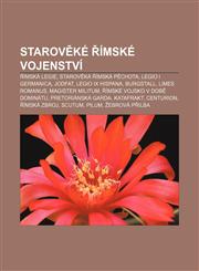 Starověké římské vojenství Římská legie, Starověká římská pěchota, Legio I Germanica, Jodfat, Legio IX Hispana, Burgstall, Limes Romanus,1232849227,9781232849223