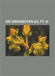 Die Grenzboten (63, PT. 4),1234566850,9781234566852