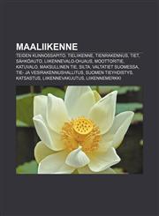 Maaliikenne Teiden kunnossapito, Tieliikenne, Tienrakennus, Tiet, Sähköauto, Liikennevalo-ohjaus, Moottoritie, Katuvalo, Maksullinen tie,1231938188,9781231938188