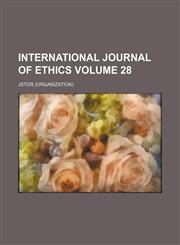 International journal of ethics Volume 28,1153946939,9781153946933