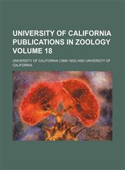 University of California publications in zoology Volume 18,1130152340,9781130152340