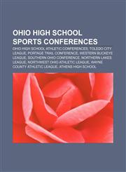 Ohio high school sports conferences Ohio high school athletic conferences, Toledo City League, Portage Trail Conference,1156552435,9781156552438